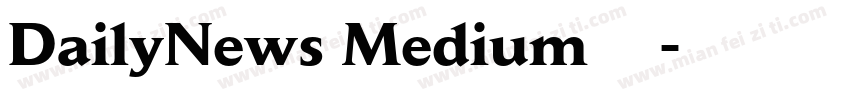 DailyNews Medium字体下载字体转换